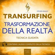 Transurfing. Trasformazione della realtà
