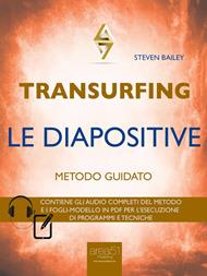 Transurfing. Le diapositive. Metodo guidato