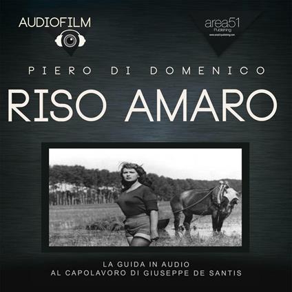 Audiofilm. Riso amaro