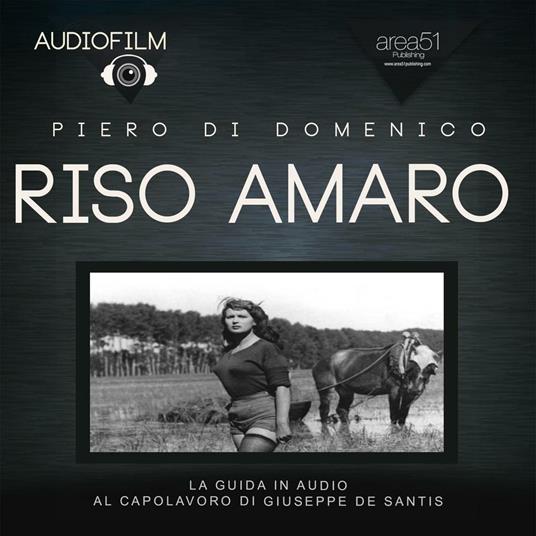 Audiofilm. Riso amaro