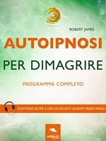 Autoipnosi per dimagrire. Programma completo