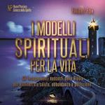 I modelli spirituali per la vita