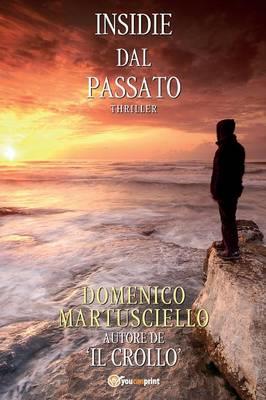 Insidie dal passato - Domenico Martusciello - copertina