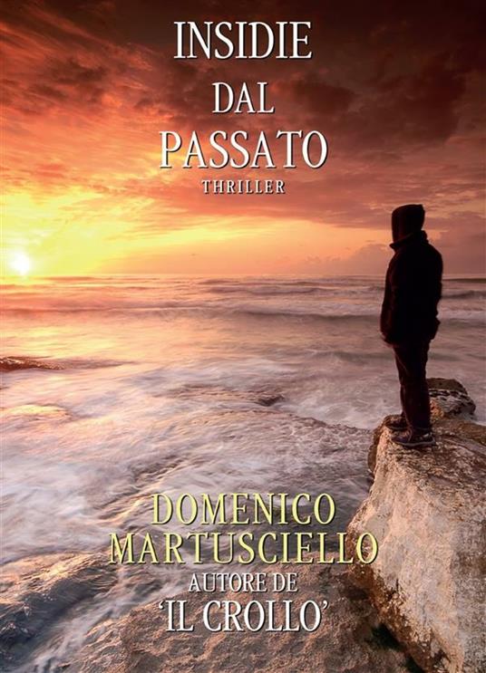 Insidie dal passato - Domenico Martusciello - ebook