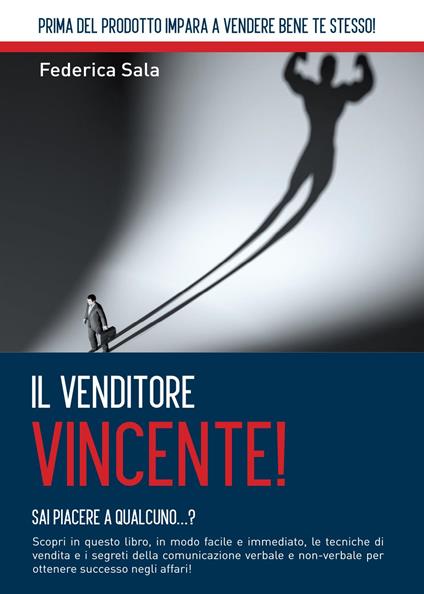 Il venditore vincente! - Federica Sala - copertina