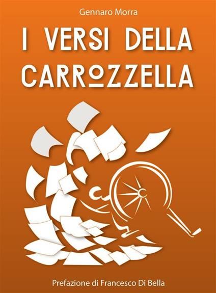 I versi della carrozzella - Gennaro Morra - ebook