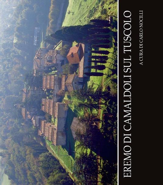 Eremo di Camaldoli sul Tuscolo - Carlo Nocilli - copertina