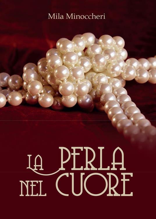 La perla nel cuore - Mila Minoccheri - copertina