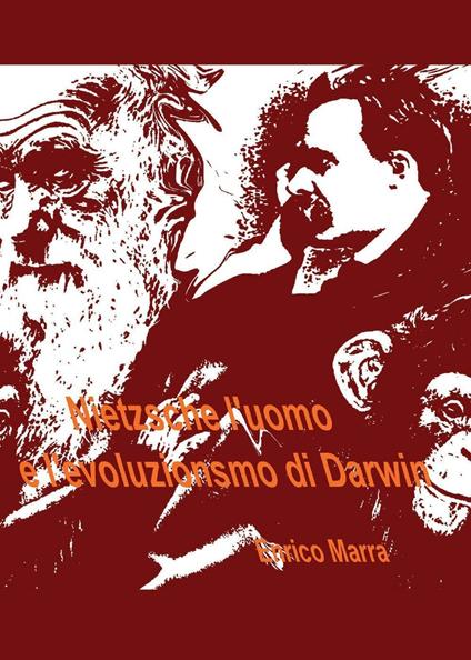 Nietzsche l'uomo e l'evoluzionismo di Darwin - Enrico Marra - copertina