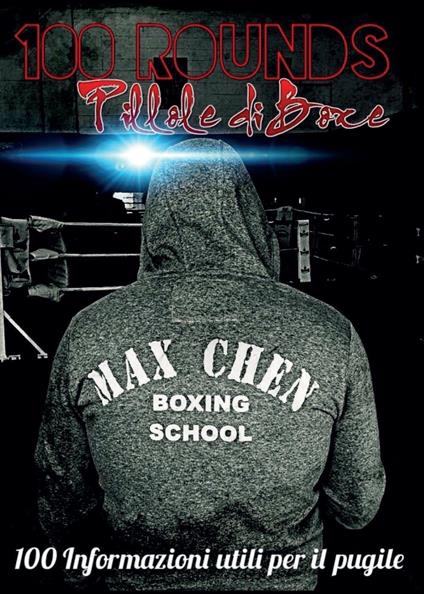100 rounds: pillole di boxe - Max Chen - copertina
