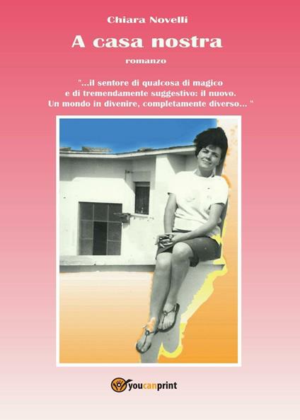 A casa nostra - Chiara Novelli - copertina