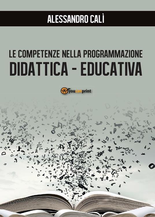 Le competenze nella programmazione didattica-educativa - Alessandro Calì - copertina
