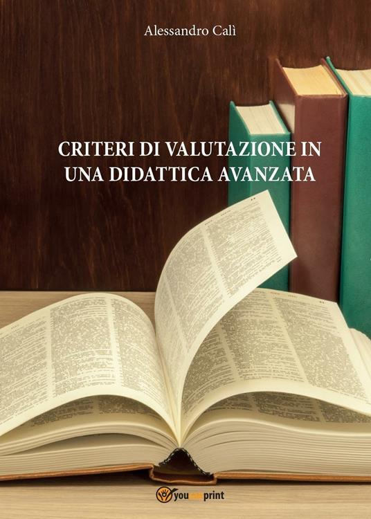 Criteri di valutazione in una didattica avanzata - Alessandro Calì - copertina