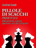 Pillole di scacchi. Primi passi