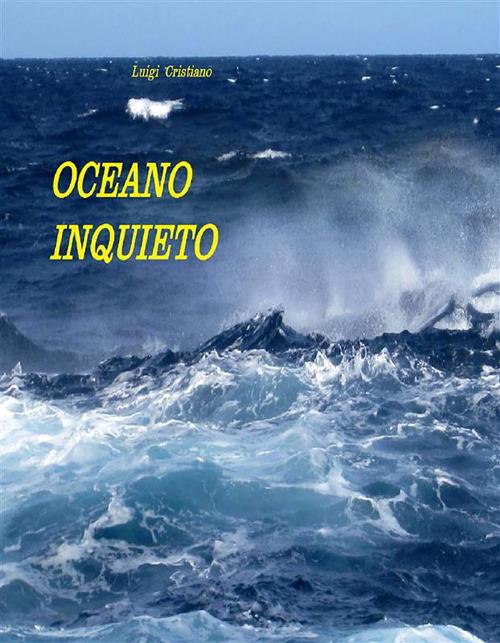 Oceano inquieto - Luigi Cristiano - ebook