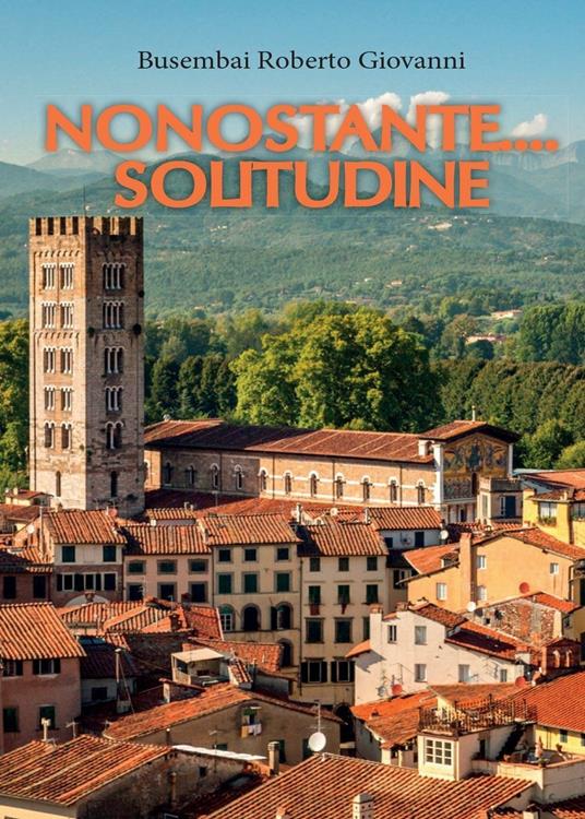 Nonostante... solitudine - Roberto Giovanni Busembai - copertina