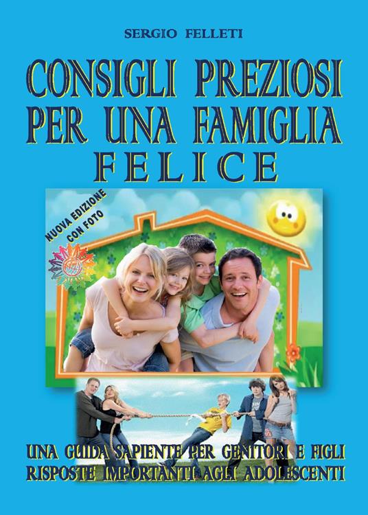 Consigli preziosi per una famiglia felice - Sergio Felleti - copertina