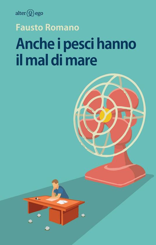 Anche i pesci hanno il mal di mare - Fausto Romano - copertina