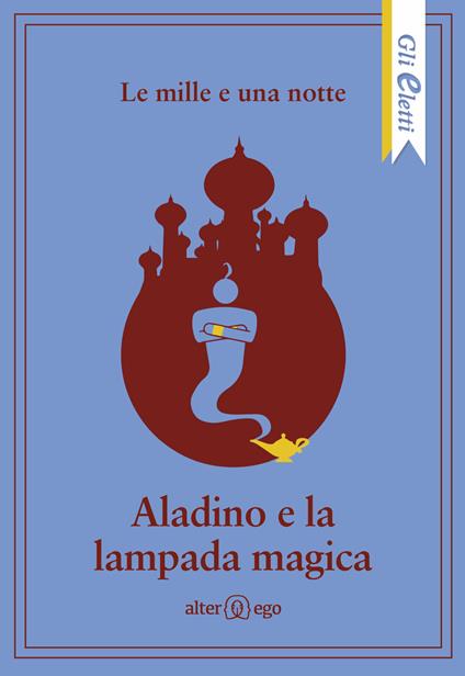 Le mille e una notte: Aladino e la lampada magica - copertina