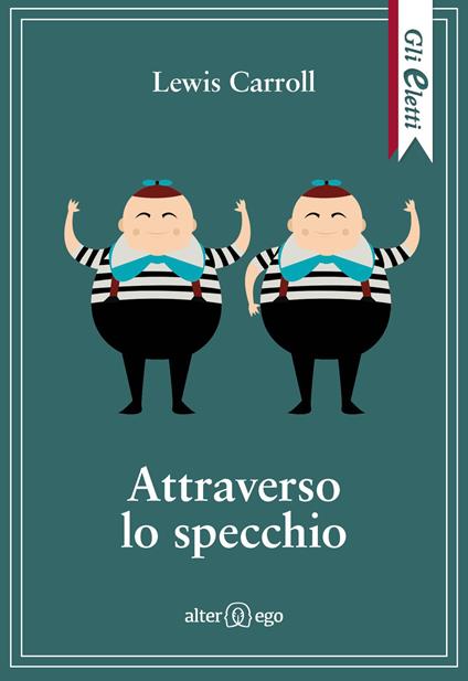 Attraverso lo specchio - Lewis Carroll - copertina