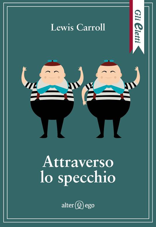 Attraverso lo specchio - Lewis Carroll - copertina