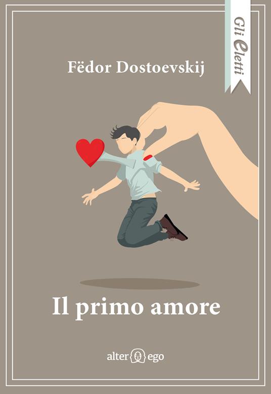 Il primo amore - Fëdor Dostoevskij - copertina
