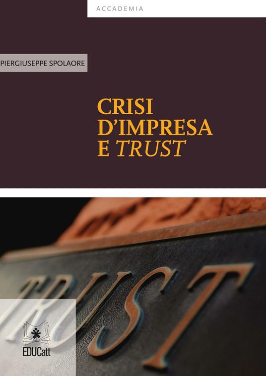 Crisi d'impresa e trust - Piergiuseppe Spolaore - copertina