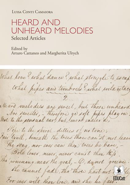 Heard and unheard melodies. Selected articles. Ediz. italiana e inglese - Luisa Conti Camaiora - copertina