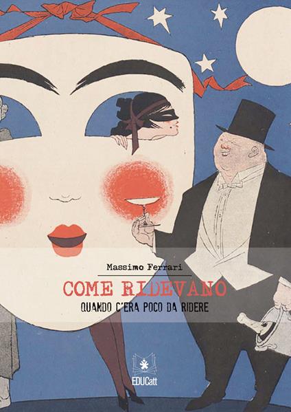 Come ridevano. Quando c'era poco da ridere - Massimo Ferrari - copertina