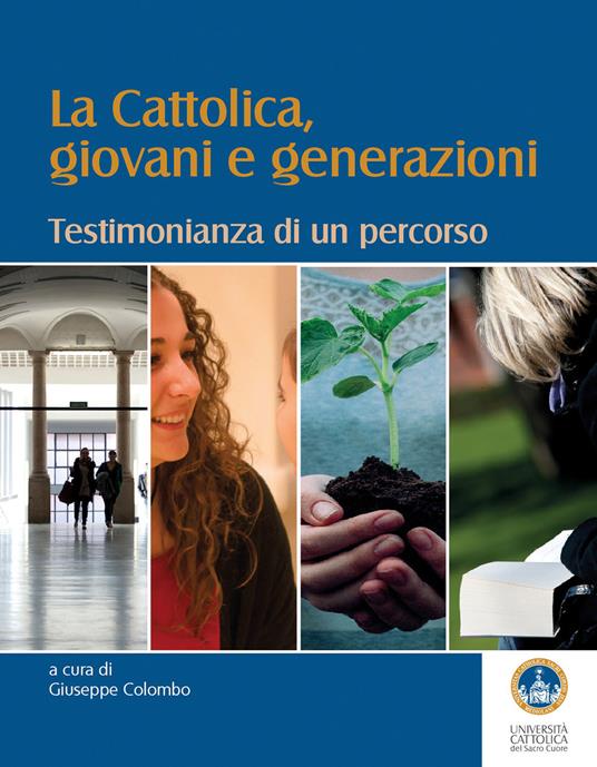 La Cattolica, giovani e generazioni. Testimonianza di un percorso - copertina