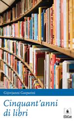 Cinquant'anni di libri