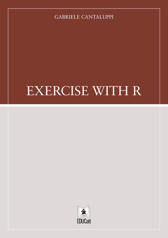 Exercise with R - Gabriele Cantaluppi - copertina