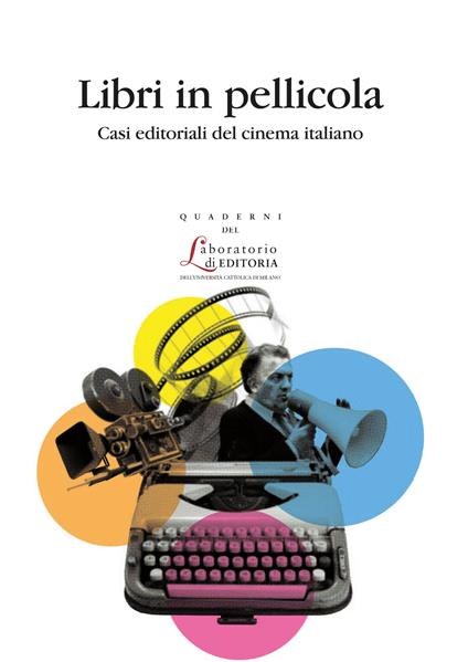 Libri in pellicola. Casi editoriali del cinema italiano - copertina