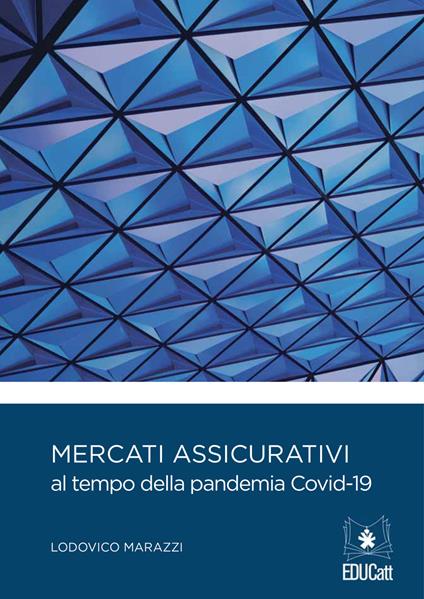 Mercati assicurativi al tempo della pandemia Covid-19 - Lodovico Marazzi - copertina