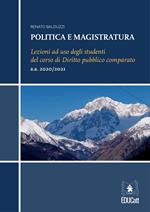 Politica e magistratura. Lezioni ad uso degli studenti del corso di Diritto pubblico comparato
