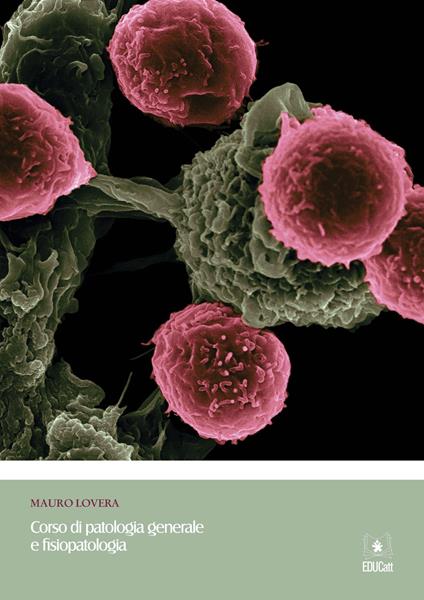 Corso di patologia generale e fisiopatologia - Mauro Lovera - copertina