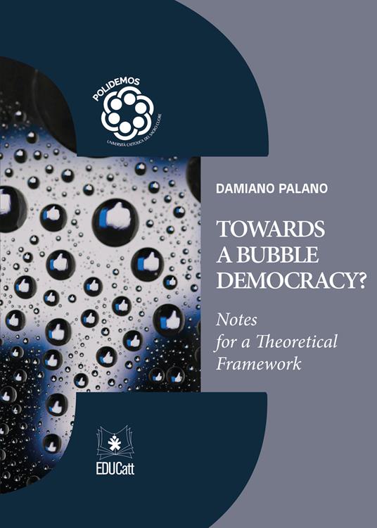 Towards a bubble democracy? Notes for a theoretical framework - Damiano Palano - copertina