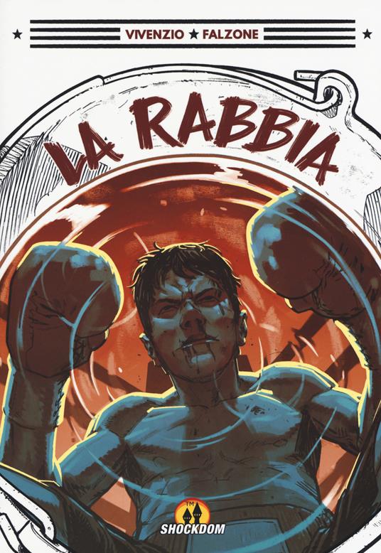 La rabbia - Salvatore Vivenzio,Gabriele Falzone - copertina