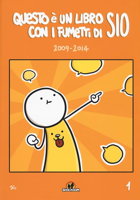 Questo è un libro con i fumetti di Sio (2009-2014). Vol. 1 - Sio - copertina