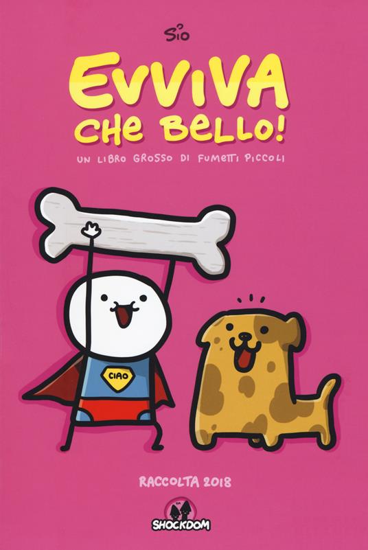 Evviva che bello! Un libro grosso di fumetti piccoli. Raccolta 2018 - Simone Albrigi - copertina