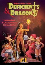 Treponèma e la leggenda di Falloppia. Deficients & Dragons
