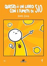 Questo è un libro con i fumetti di Sio (2009-2014). Vol. 1