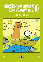 Questo è un libro con i fumetti di Sio (2015-2016). Vol. 3