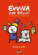 Evviva che bello! Un libro grosso di fumetti piccoli. Raccolta 2022