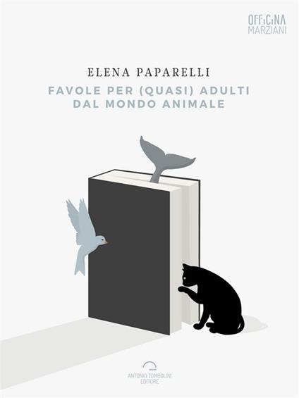 Favole per (quasi) adulti dal mondo animale - Elena Paparelli - ebook
