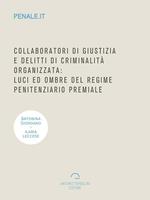 Collaboratori di giustizia e delitti di criminalità organizzata: luci ed ombre del regime penitenziario premiale