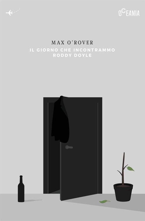 Il giorno che incontrammo Roddy Doyle - Max O'Rover - copertina