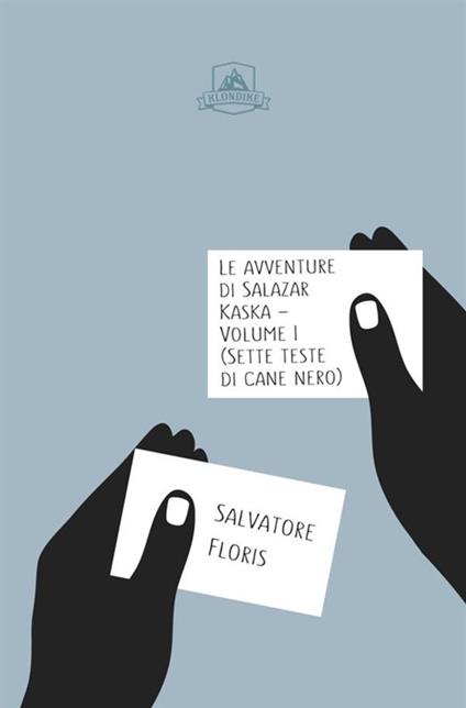 Le avventure di Salazar Kaska. Sette teste di cane nero - Salvatore Floris - copertina