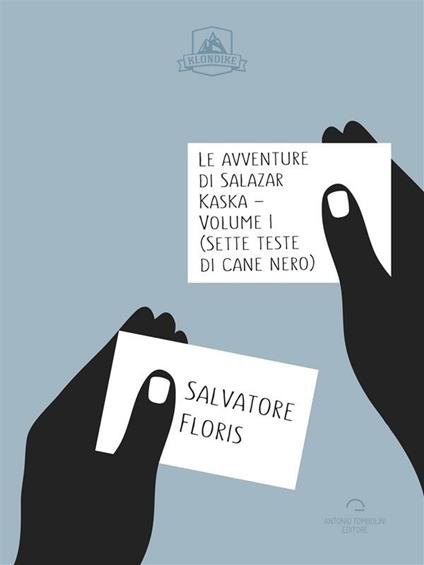 Le avventure di Salazar Kaska. Sette teste di cane nero - Salvatore Floris - ebook