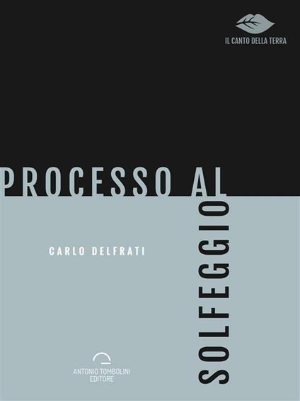 Processo al solfeggio - Carlo Delfrati - ebook